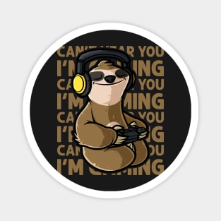 Can't Hear You I'm Gaming - Cute Sloth Gamer graphic Magnet